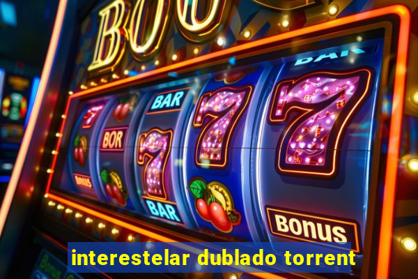 interestelar dublado torrent